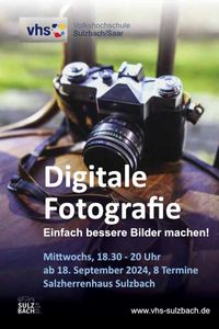 Digitale Fotografie - Einfach bessere Fotos machen! - Der neue Kurs startet am 18.09.2024